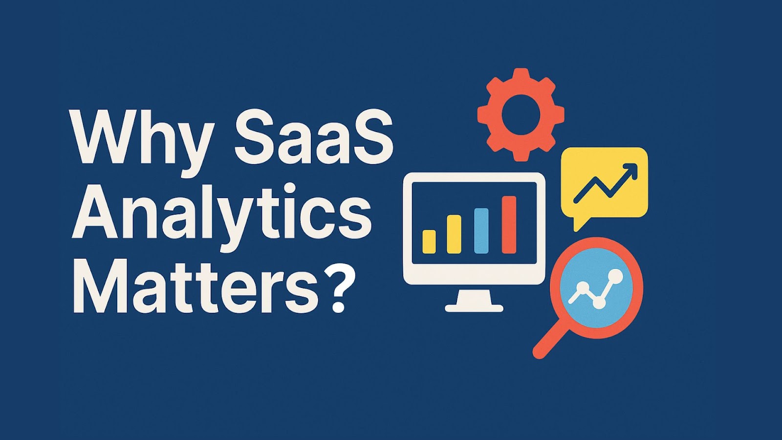 Why SaaS Analytics Matters?