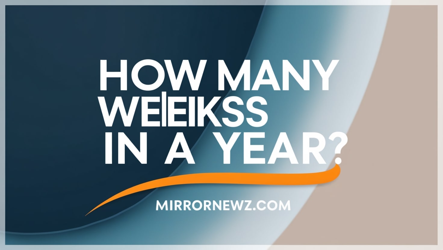 How Many Weeks in a Year