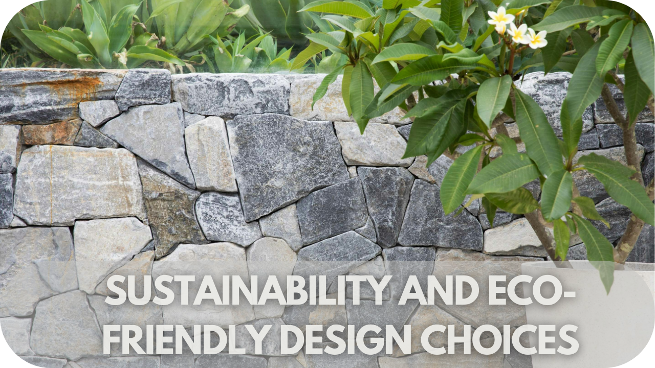 Sustainability and Eco-Friendly Design Choices