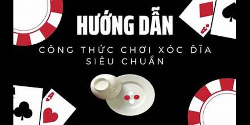 Hướng dẫn cách tham gia Xóc Đĩa chuẩn chỉnh nhất.