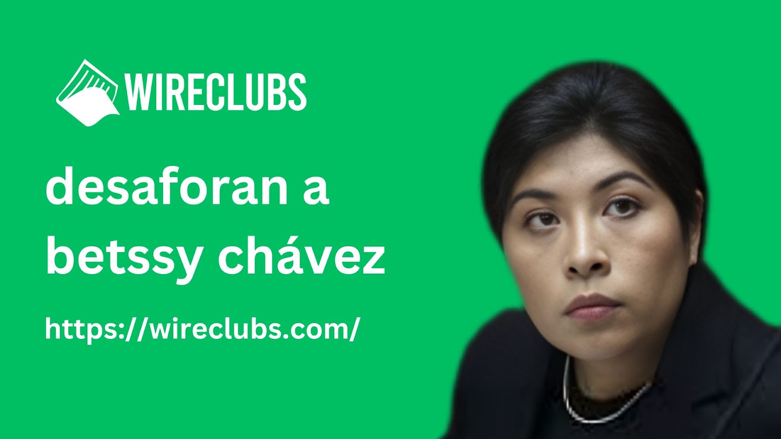 desaforan a betssy chávez