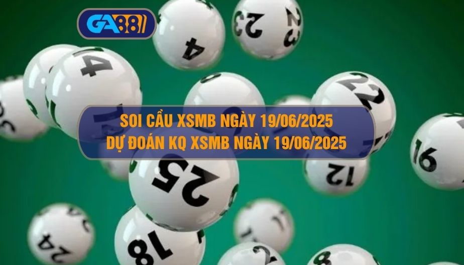 Bảng kết quả xổ số miền Bắc ngày 18/06/2025 cập nhật bởi GA88