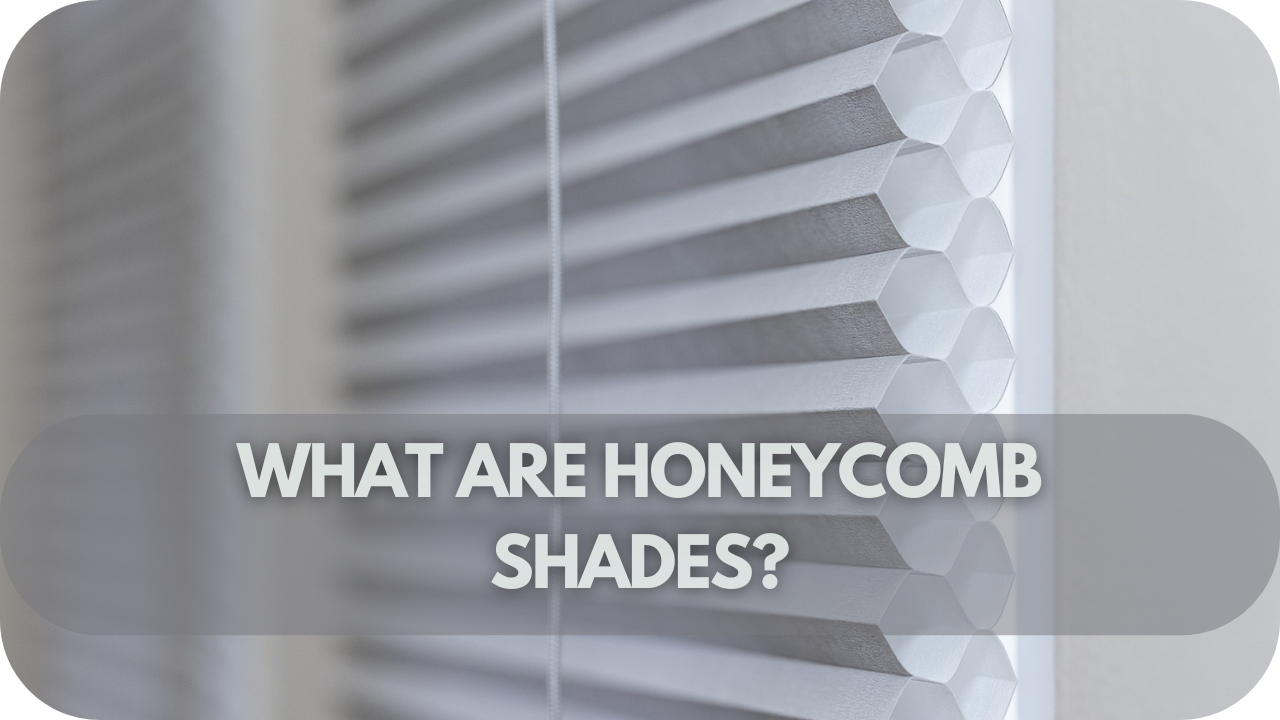 honeycomb-shades-defined