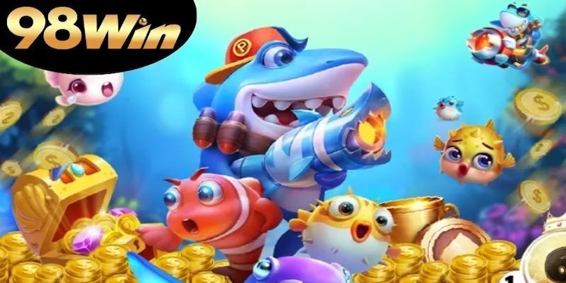 Cách chơi bắn cá 98win cơ bản cho người mới bắt đầu