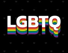 This contain the word LGBTQ written in rainbow letters on a black background 