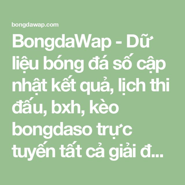 Khám Phá Thế Giới Bóng Đá Hấp Dẫn - Bongdawap Là Điểm Đến Hoàn Hảo