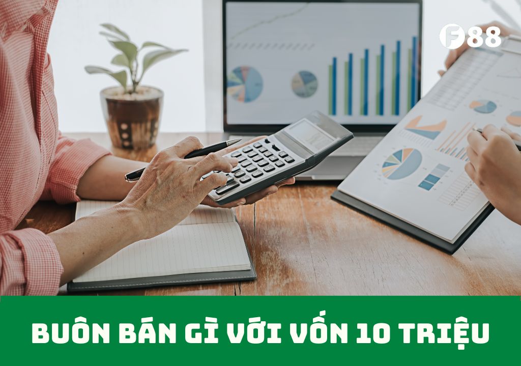 buôn bán gì với vốn 10 triệu