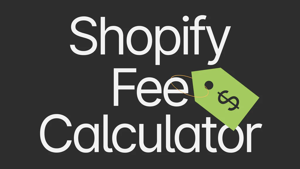 Shopify Fee Calculator