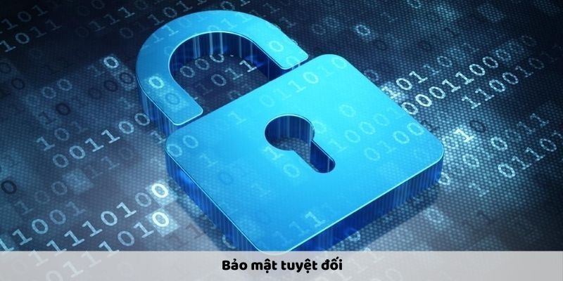 Bảo mật tuyệt đối