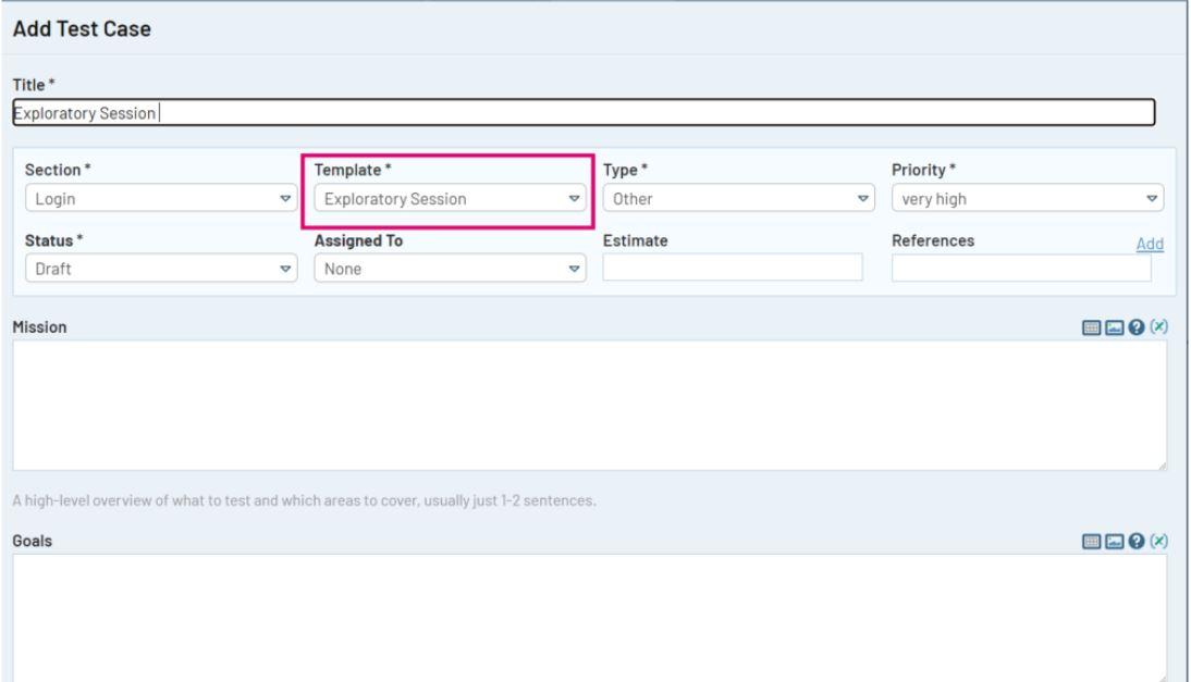  In TestRail, you can add test cases, choose an “exploratory session” template, add a time estimation, add a mission (purpose of the exploratory session), and add a goal (specific areas of validation). 