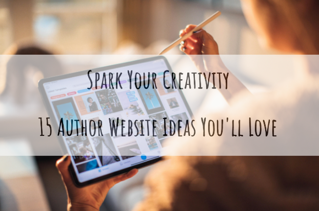 Spark Your Creativity: 15 Author Website Ideas You'll Love