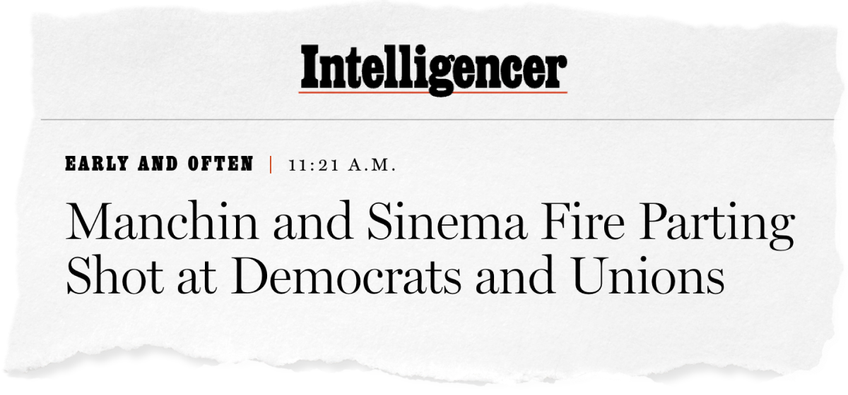 Intelligencer headline: Manchin and Sinema fire parting shot at Democrats and Unions