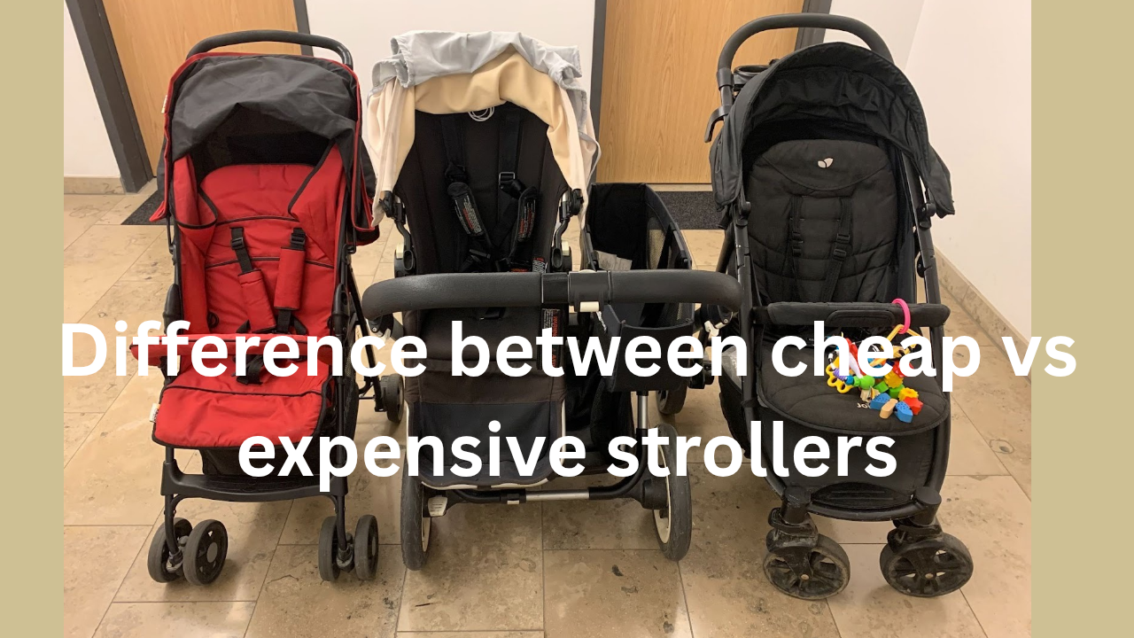Difference Between Cheap vs Expensive Stroller