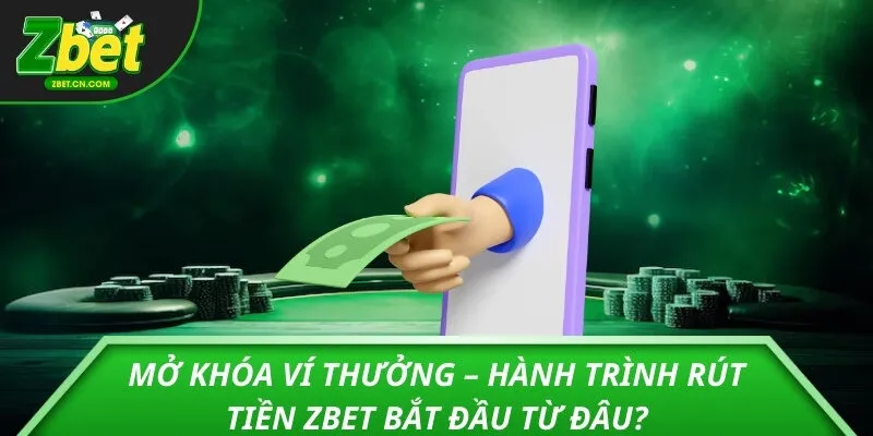 Rút tiền ZBET - Hình 1