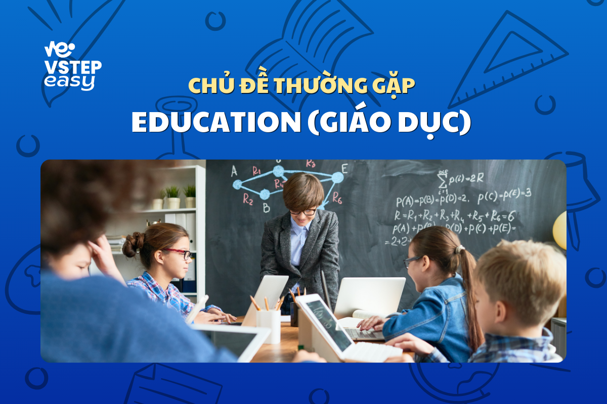 Chủ đề Education (Giáo dục) 