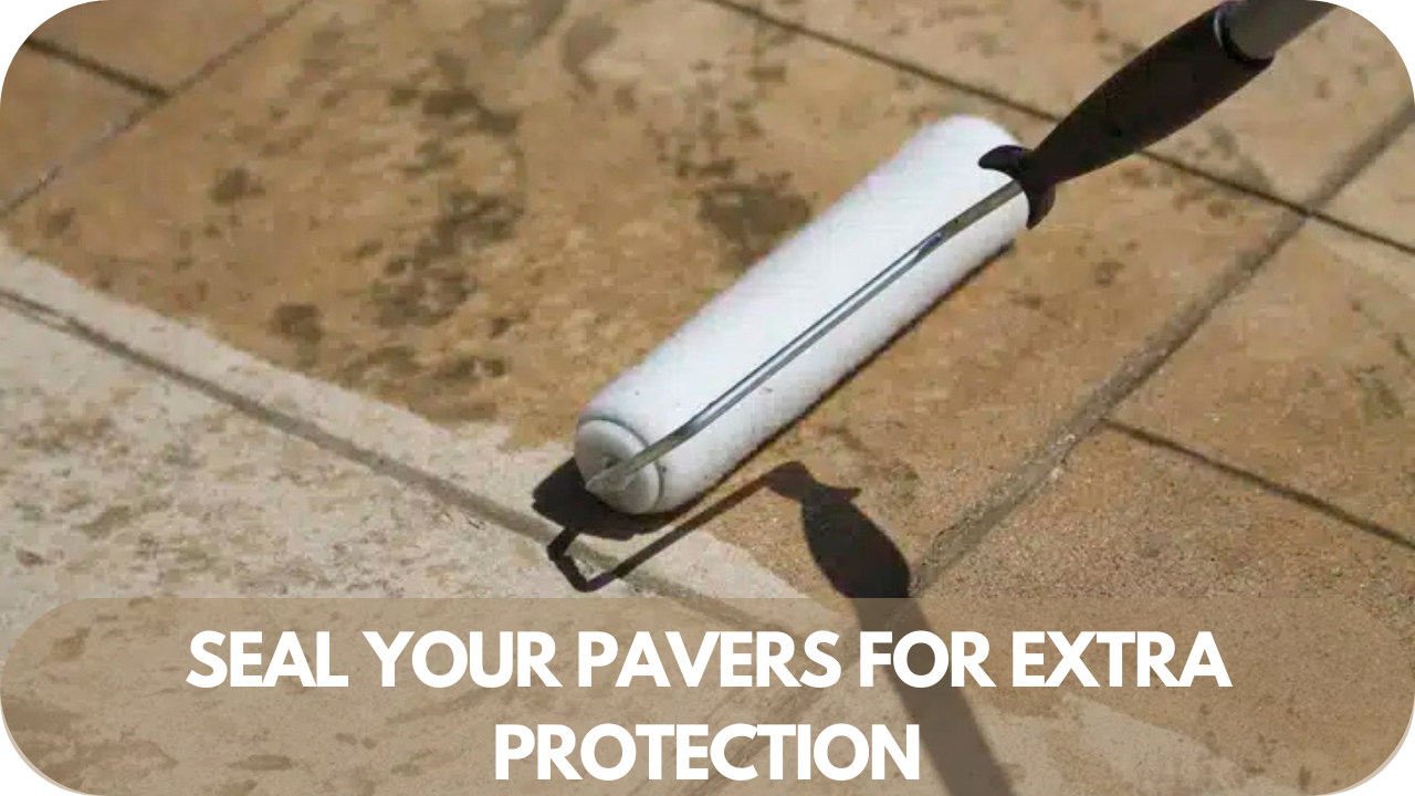 Sealing your pavers adds an extra layer of protection against harsh winter conditions and moisture.