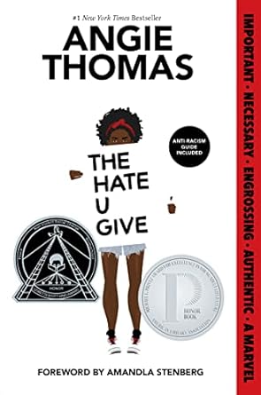 The Hate U Give: A Printz Honor Winner