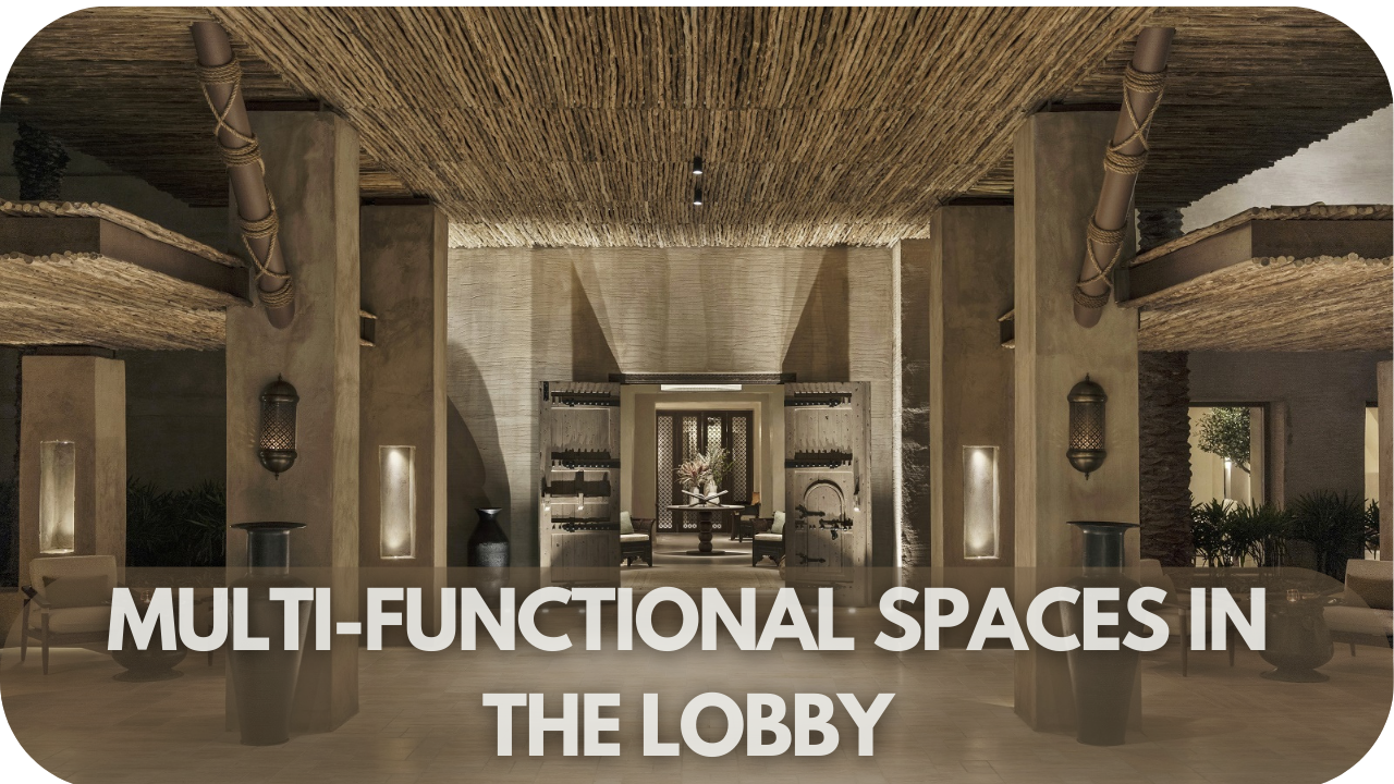 Zoning and Multi-Functional Spaces in the Lobby