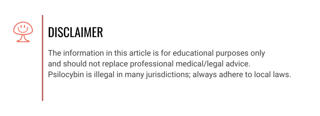 Disclaimer: Educational Content and Legal Considerations for Psilocybin Mushrooms