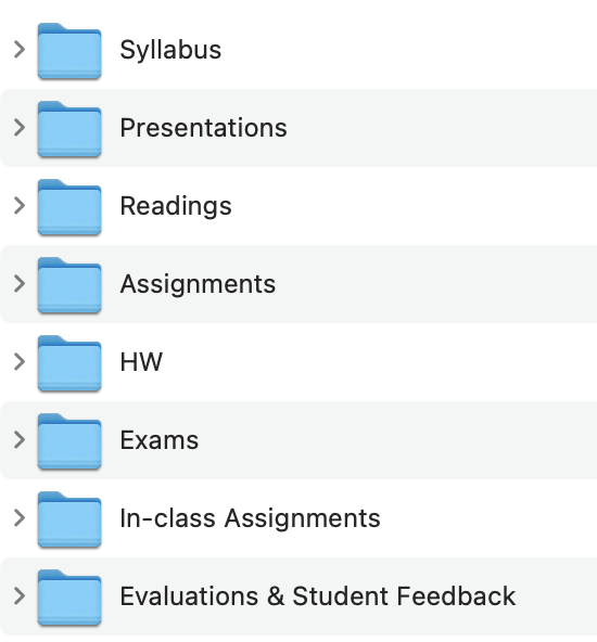 Example of a folder structure showing separate folders for syllabus, presentations, readings, assignments, homework, exams, in-class assignments, and evaluations and student feedback.