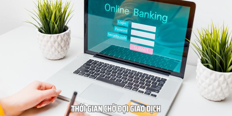 Xử lý giao dịch trong thời gian ngắn ngủi