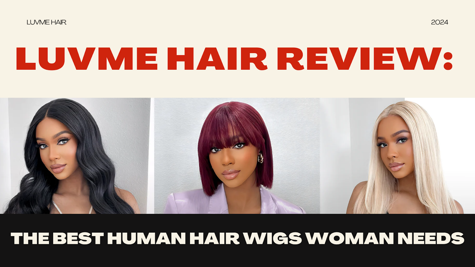 Luvme Hair Review The Best Human Hair Wigs Woman Needs