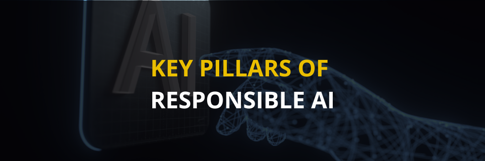 Key Pillars of Responsible AI