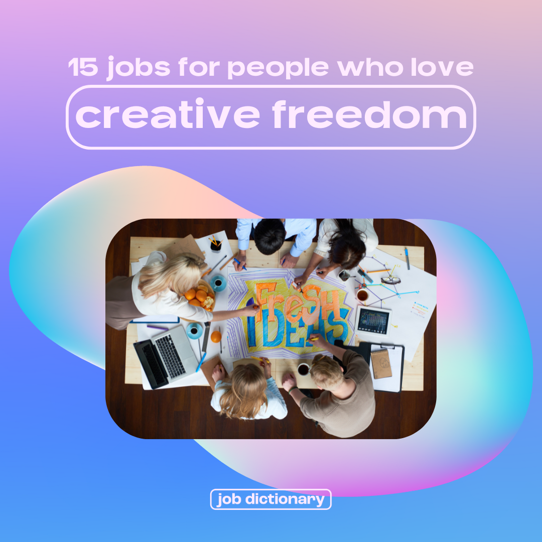 15 Jobs for people who love creative freedom