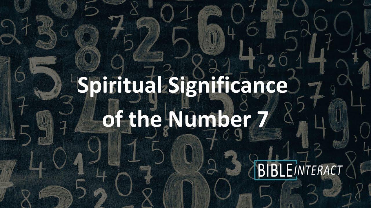 Spiritual Significance of the Number 7 Spiritual Significance of the Number 7
