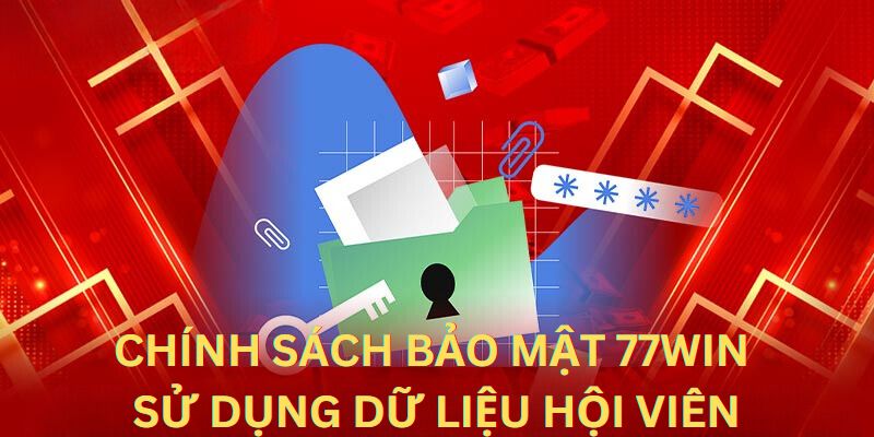 Chính sách bảo mật 77WIN về việc sử dụng dữ liệu của hội viên