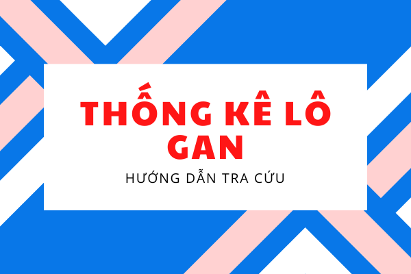 Kết hợp lô gan và song thủ trong kinh nghiệm chơi lô gan VB777