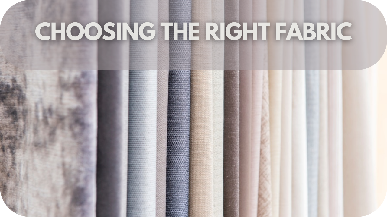 Choosing the Right Fabric