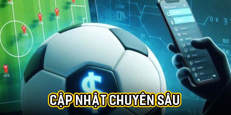Cập nhật chuyên sâu