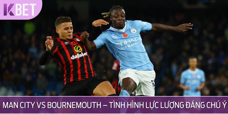 Sức nóng trận đấu giữa Manchester City vs AFC Bournemouth ngày