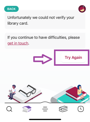 A screen indicating that you library card could not be verified with an option to click on "Try Again".