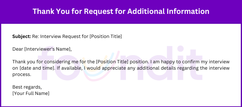 An email confirming the interview and requesting any additional details about the interview process