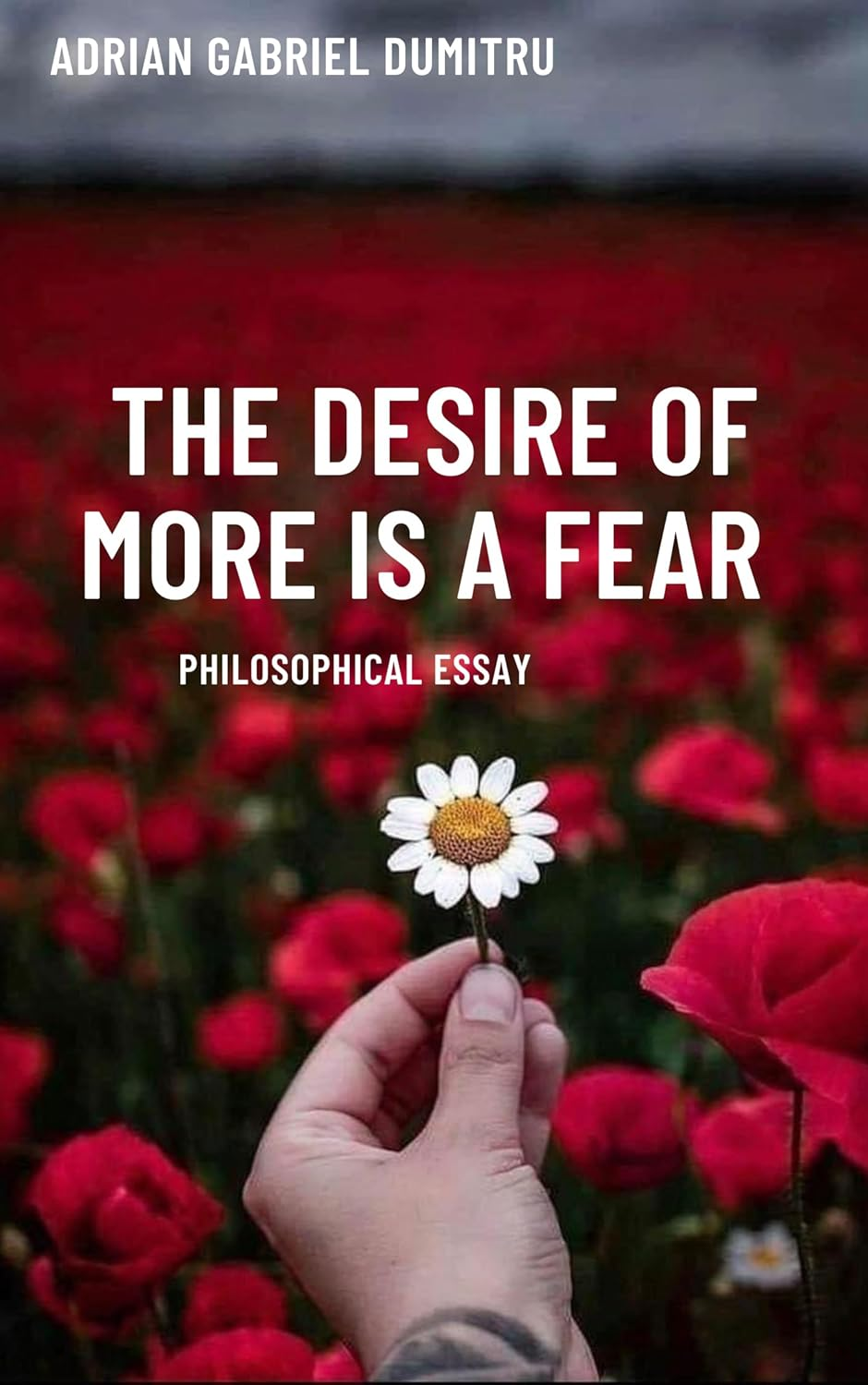Author Adrian Gabriel Dumitru Explores the Illusion of Desire in New Philosophical Work, The Desire of More is a Fear