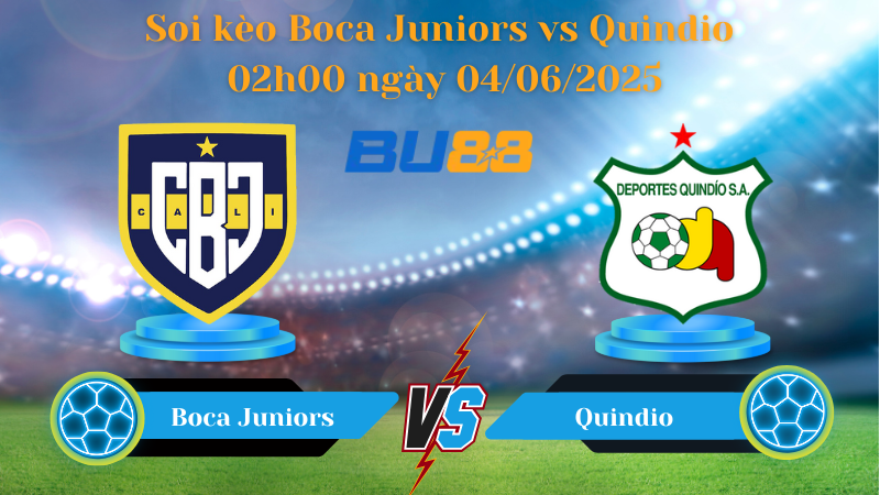 Soi kèo Boca Juniors vs Quindio 02h00 ngày 04/06/2025