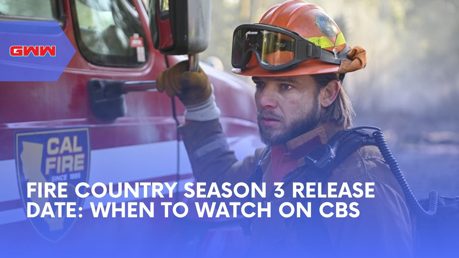 Fire Country Season 3 Release Date: When to Watch on CBS