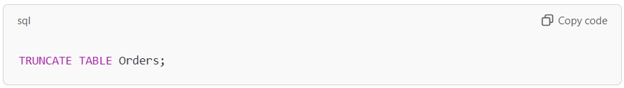 Example to truncate Orders table.