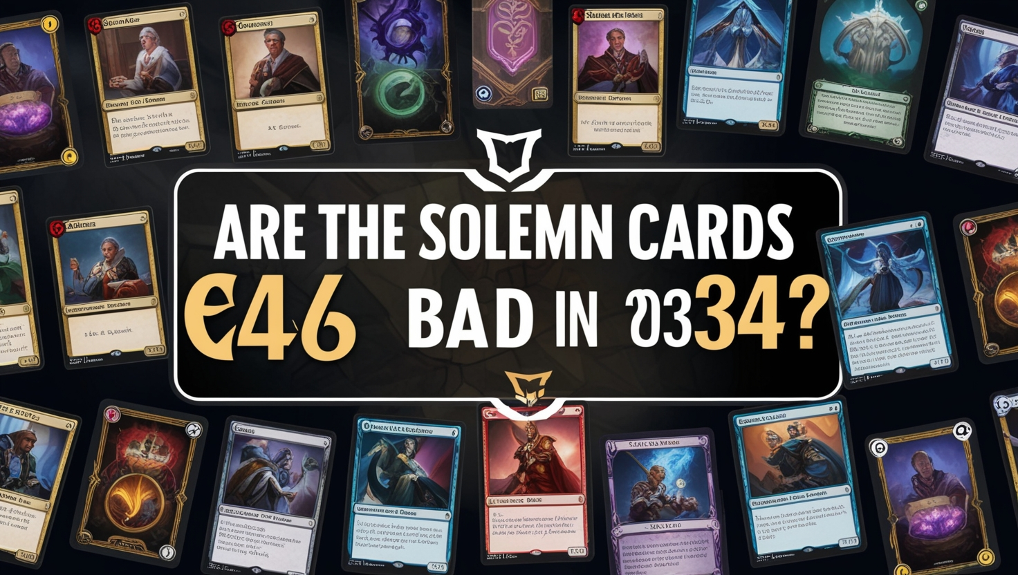 Are the Solemn Cards Bad in 2034