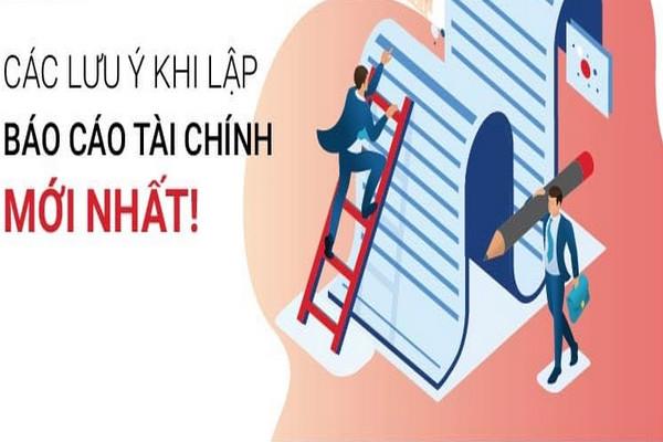 Khi lập báo cáo cần chú ý đến nhiều điều để tránh sai sót và ảnh hưởng đến doanh nghiệp