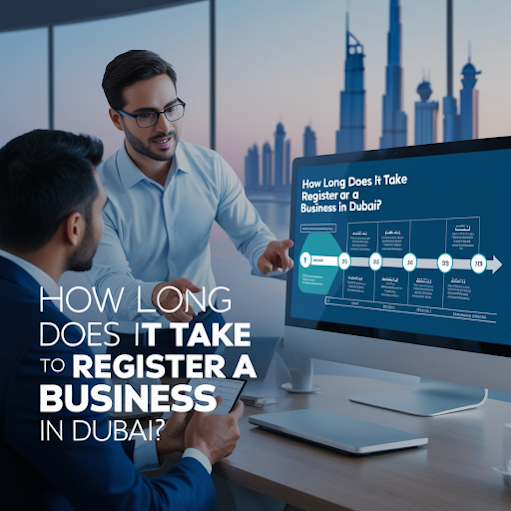 How long it will take to setup business in Dubai - 3SH Consultancy
