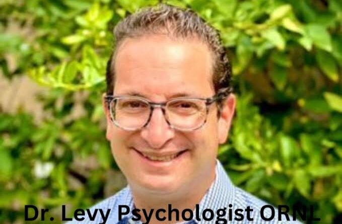 Dr. Levy Psychologist Ornl