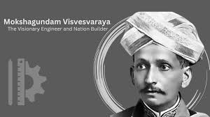 Mokshagundam Visvesvaray Famous Engineers in India
