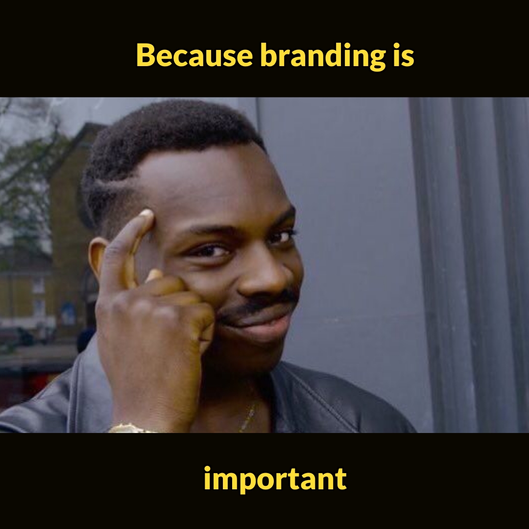 Branding is important