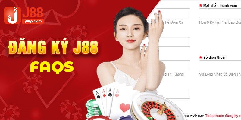 FAQs về đăng ký j88