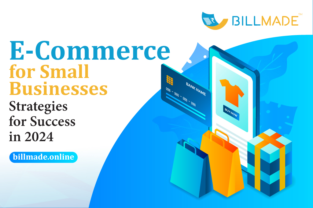 E-Commerce Small Businesses Strategies for Success in 2024