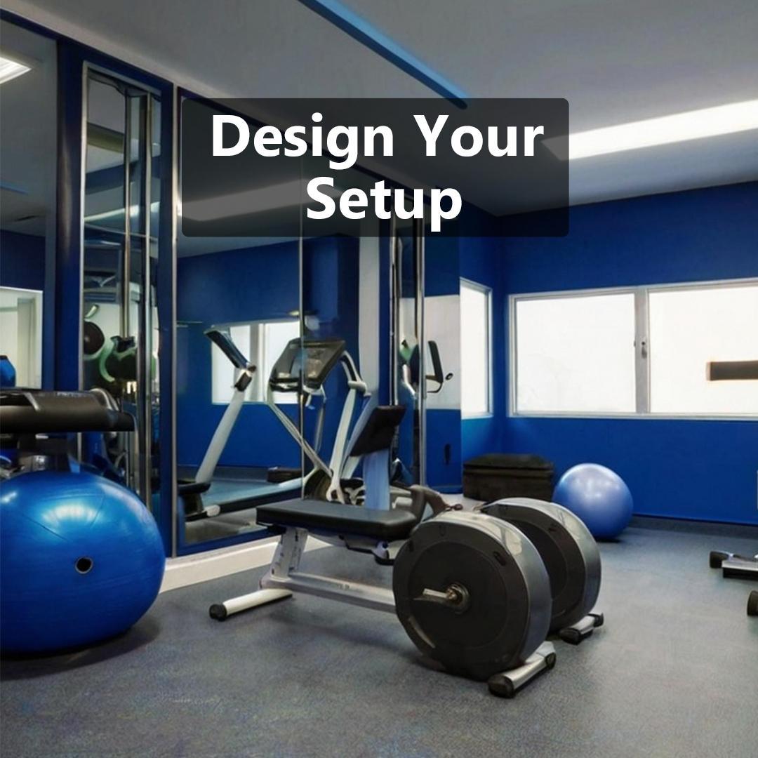 Design Your Setup - Home Gym