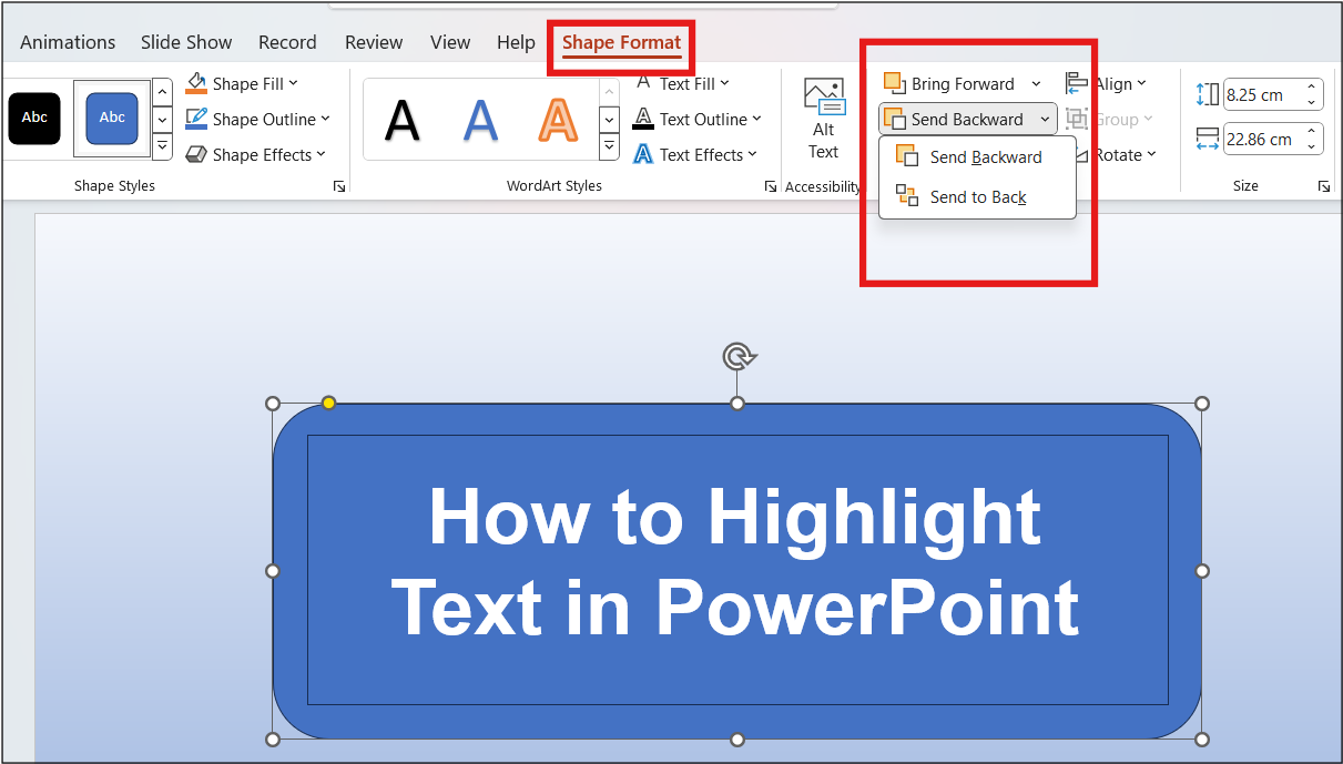 Send Backward & Send to Back Option in PowerPoint under Shape Format menu.